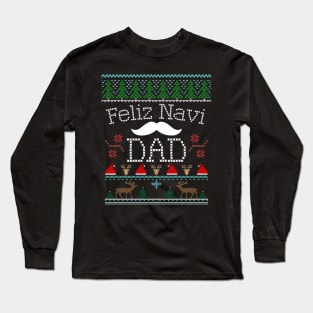 Feliz Navi Dad Ugly Christmas Pun Mustache Design Long Sleeve T-Shirt